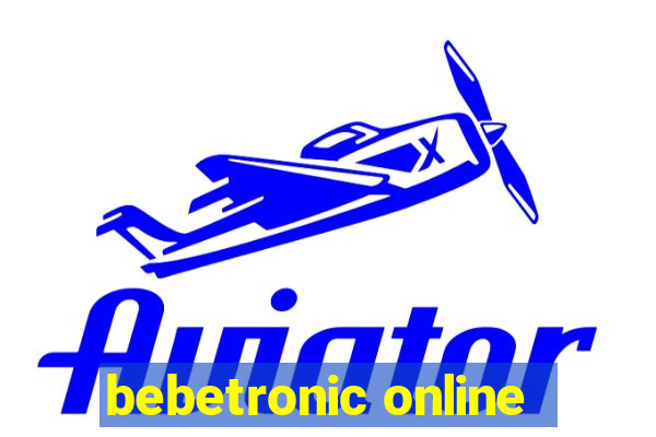 bebetronic online